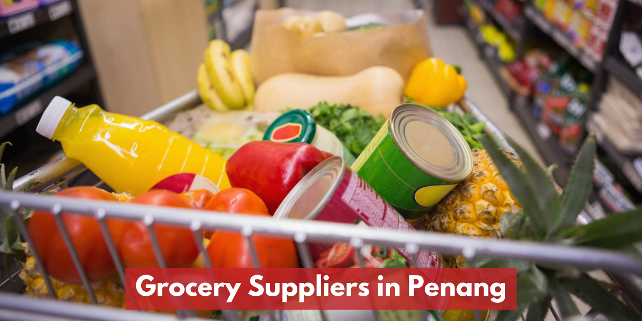 Best Grocery Suppliers in Penang & Butterworth